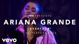 Ariana Grande  Everyday Vevo Presents [upl. by Mirabel]