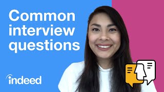 Top 6 Common Interview Questions and Answers  Indeed Career Tips [upl. by Navi]