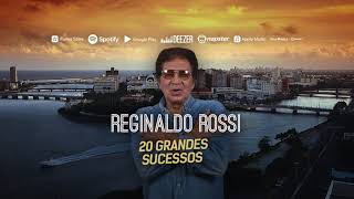 Reginaldo Rossi  20 Grandes Sucessos [upl. by Yrrag]