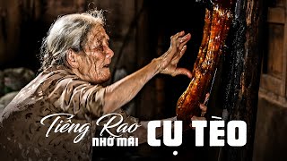 TIẾNG RAO 40 xin chúc Cụ Tèo Huyền Thoại Kẹo Ú Buôn Hồ có 1 hành trình thật tươi đẹp về Đất Phật [upl. by Constantine]