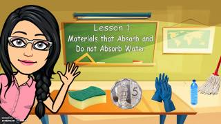 Lesson 1 Materials that Absorb and Do Not Absorb Water [upl. by Cowan]