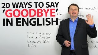 Learn English 20 ways to say ‘goodbye’ [upl. by Bard]