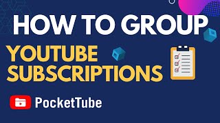 How To Organize Youtube Subscriptions Into CollectionFolder PocketTube Chrome extension 2023 [upl. by Clarice]