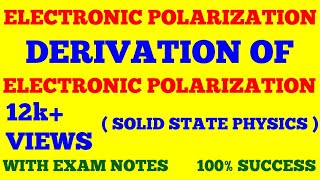 ELECTRONIC POLARIZATION  ELECTRONIC POLARIZABILITY DERIVATION  SOLID STATE PHYSICS  EXAM NOTES [upl. by Ettenawtna]