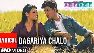 Dagaria Chalo Lyrical Video Song  Chalte Chalte  Alka Yagnik Udit Narayan  Shahrukh Khan Rani [upl. by Yellehs]