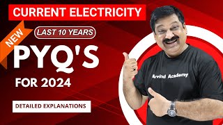 Current Electricity PYQs Last 10 Years Previous Year Questions for 2024💥Subscribe ArvindAcademy [upl. by Yelrebmik]