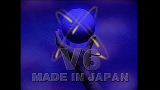 V6  MADE IN JAPAN（YouTube Ver） [upl. by Otxilac]