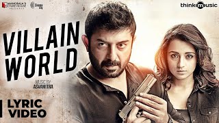 Sathuranka Vettai 2  Villain World Song with Lyrics  Arvind Swami Trisha  Asvamitra [upl. by Nosduj659]