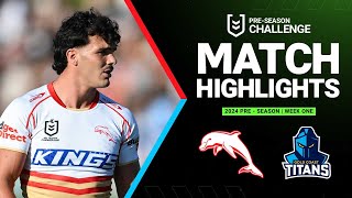 NRL PreSeason 2024  Dolphins v Titans  Match Highlights [upl. by Ahsieni]