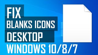 How To Fix Blank Icons In Windows 10  Desktop Icon Not Showing Windows 10 [upl. by Hunfredo]