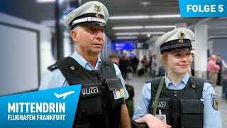 Deutschlands größte Polizeidienststelle Teil 1  Mittendrin  Flughafen Frankfurt 5 [upl. by Onafets66]