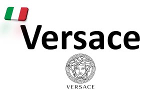 How to Pronounce Versace CORRECTLY Italian Pronunciation Gianni amp Donatella [upl. by Eiramoj]