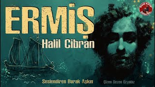 ERMİŞ  Halil Cibran  Sesli Kitap [upl. by Gisser]