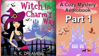 Cozy Mystery Book  Free Audiobooks Full Length  Urban Fantasy  Witch In Charms Way  Part 1 [upl. by Dulcea557]