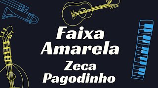 FAIXA AMARELA  ZECA PAGODINHO KARAOKÊ [upl. by Nnael]