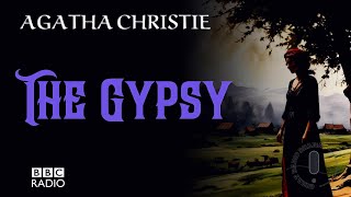 The Gypsy  Agatha Christie  BBC Radio Drama [upl. by Vinny]