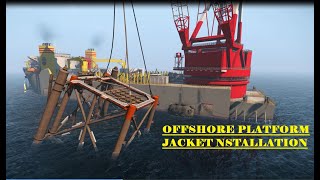 OFFSHORE PLATFORM JACKET INSTALLATION [upl. by Yrtnej]