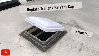 Replace Broken Trailer  RV Roof Vent Cap [upl. by Archibaldo822]