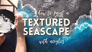 How to paint a textured seascape with acrylics on canvas [upl. by Ellissa]