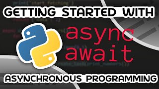 Python Asynchronous Programming  AsyncIO amp AsyncAwait [upl. by Allerus]