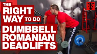 The Right Way to Do Dumbbell Romanian Deadlifts [upl. by Morvin]