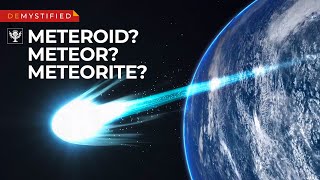 DEMYSTIFIED What’s the difference — meteoroids meteors amp meteorites  Encyclopaedia Britannica [upl. by Ajnotal90]