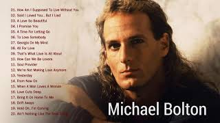 Michael Bolton Greatest Hits Full Album Playlist 2020  The Best Of Michael Bolton Nonstop Songs [upl. by Palla]