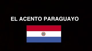 El acento paraguayo  Español paraguayo [upl. by Patterman]