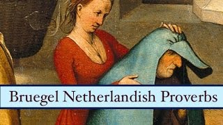 Bruegels Netherlandish Proverbs explained in detail HD [upl. by Odanref]