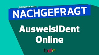 Nachgefragt AusweisIDent Online  Ein Service von Bundesdruckerei und Governikus [upl. by Xad]