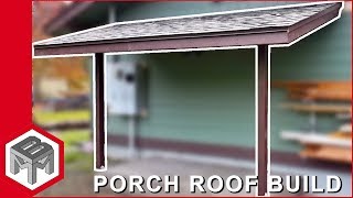 Porch Roof Framing amp Shingles  How To [upl. by Helge]