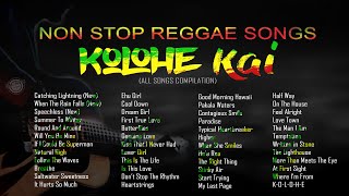 KOLOHE KAI  Non Stop Reggae Songs 2022  Reggae Music Compilation [upl. by Joshia284]