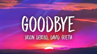 Jason Derulo amp David Guetta  Goodbye Lyrics ft Nicki Minaj amp Willy William [upl. by Aseyt]