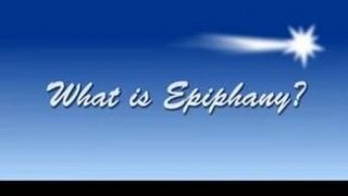 What Is Epiphany [upl. by Phillip]