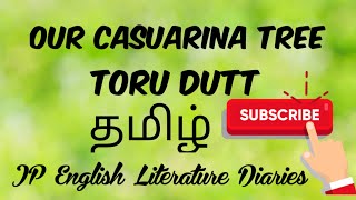 Our Casuarina Tree in Tamil  Toru Dutt  Summary [upl. by Loree473]