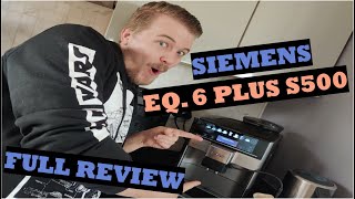 Siemens Eq6 Plus S500 Unboxing Setup amp Review [upl. by Eniamrehs]