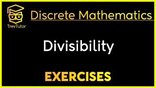 Discrete Mathematics Divisibility Examples [upl. by Waers]