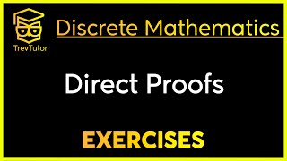 Discrete Mathematics Direct Proofs Examples [upl. by Mylo647]