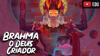 Brahma O Deus Criador da Mitologia Hindu  Dicionário Mitologico  Foca na História [upl. by Eramal]