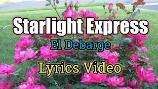 Starlight Express Lyrics Video  El Debarge [upl. by Runkle]