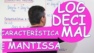 LOGARITMO  LOGARÍTMO DECIMAL CARACTERÍSTICA E MANTISSA [upl. by Asilad]