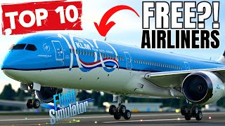 10 Amazing FREE AIRLINERS for MSFS  PC amp Xbox  A380 A350 787 747 amp More  Existing amp Upcoming [upl. by Ruamaj]