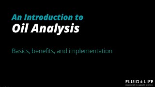 Introduction to Oil Analysis [upl. by Kristen]