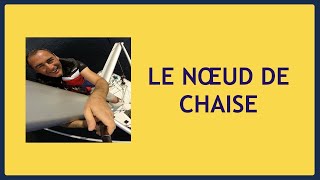 Comment réaliser un noeud de chaise  16 [upl. by Ertha]