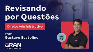 Revisando por Questões Direito Administrativo [upl. by Nnayt560]