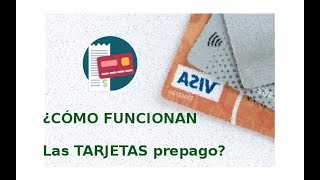 ¿Cómo FUNCIONAN las TARJETAS de prepago [upl. by Iclehc217]