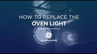 GE Appliances Oven Light Installation Instructions [upl. by Garibald]