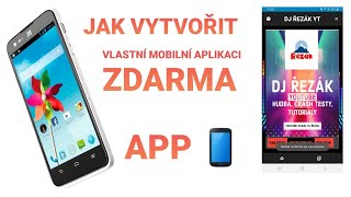 JAK VYTVOŘIT VLASTNÍ APLIKACI ZDARMA NA MOBILU 📱 [upl. by Button]