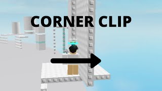 HOW TO CORNER CLIP IN ROBLOX EASY METHOD [upl. by Tihom]