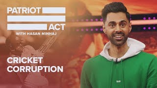 Cricket Corruption  Patriot Act with Hasan Minhaj  Netflix [upl. by Llenroc]